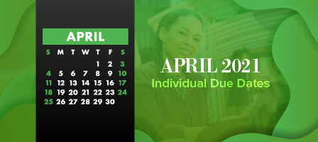 April 2021 Individual Due Dates