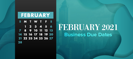 February 2021 Business Due Dates