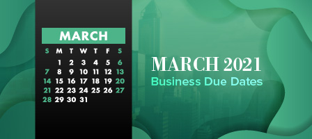 March 2021 Business Due Dates