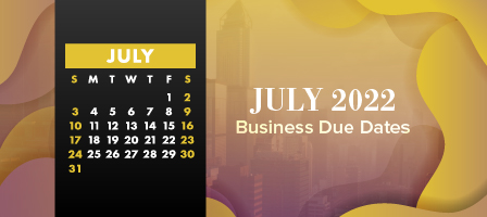 July 2022 Business Due Dates