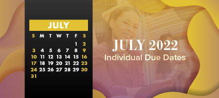 July 2022 Individual Due Dates