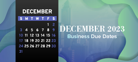 December 2023 Business Due Dates