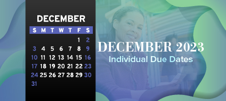 December 2023 Individual Due Dates