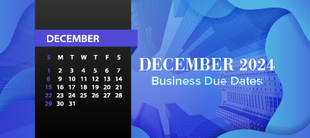 December 2024 Business Due Dates